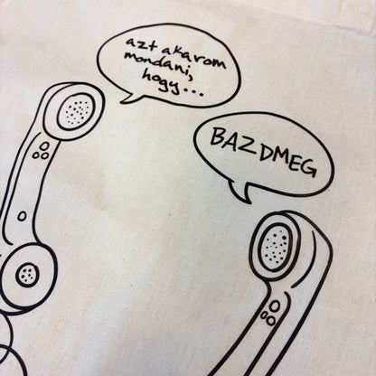 girlhood "csak azt akarom mondani, hogy... BAZDMEG" vászontáska